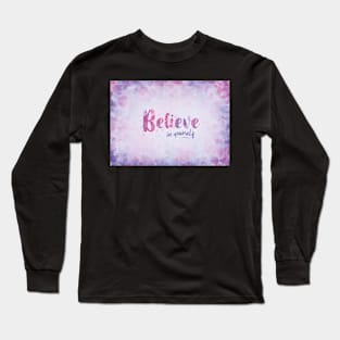 Believe in Yourself Long Sleeve T-Shirt